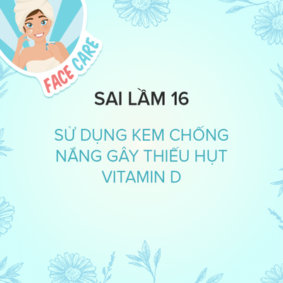 Sai Lầm 16: Sử Dụng Kem Chống Nắng Gây Thiếu Hụt Vitamin D