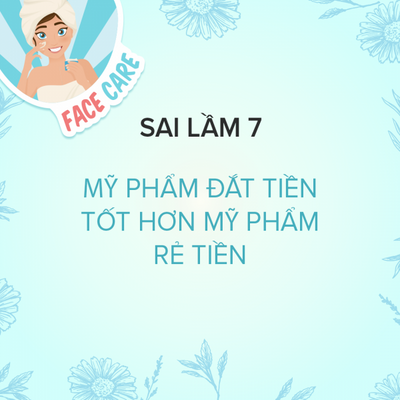 Sai lầm 7: Mỹ phẩm đắt tiền tốt hơn mỹ phẩm rẻ tiền