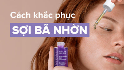 Sợi bã nhờn là gì? Nguyên nhân và cách khắc phục sợi bã nhờn