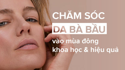 Hướng dẫn chăm sóc da bà bầu vào mùa đông khoa học và hiệu quả