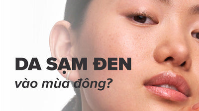 Da bị sạm đen vào mùa đông - Nguyên nhân, cách khắc phục