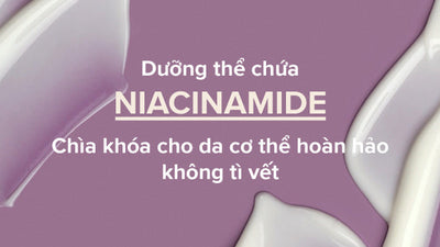 Tinh chất dưỡng thể Niacinamide Body Serum cho da sáng mịn hoàn hảo