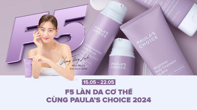 Khởi động F5 làn da cơ thể cùng Paula’s Choice 2024