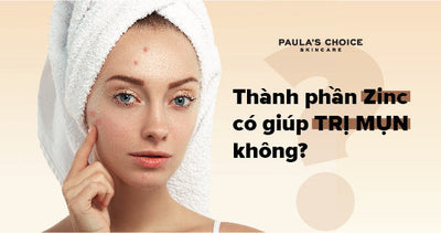 Zinc - Kẽm có trị mụn không?