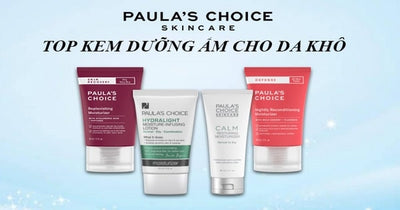 Review kem dưỡng ẩm cho da khô tốt nhất hiện nay