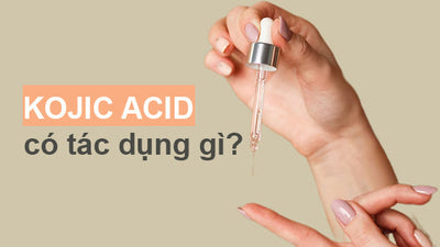 Thành phần Kojic Acid có tác dụng gì cho làn da?