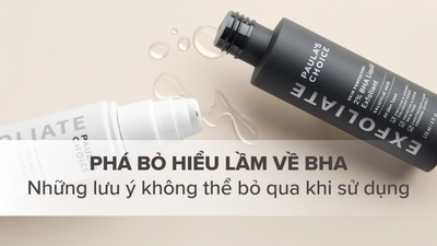 Phá bỏ lầm tưởng về BHA - Những lưu ý không thể bỏ qua khi sử dụng