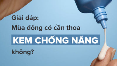 Giải đáp: Mùa đông có cần thoa kem chống nắng không?