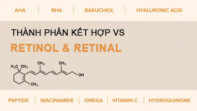Thành phần kết hợp với Retinol hỗ trợ chăm sóc da tốt nhất