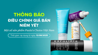 THÔNG BÁO ĐIỀU CHỈNH GIÁ BÁN NIÊM YẾT  SẢN PHẨM PAULA’S CHOICE VIỆT NAM