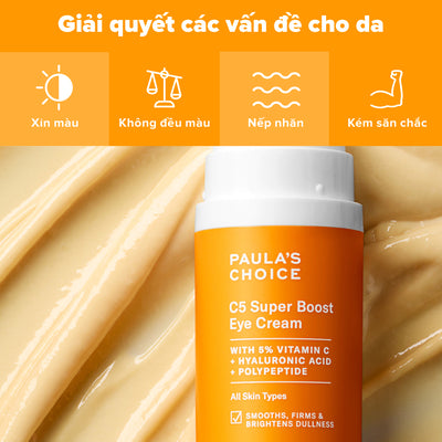 Kem mắt làm mờ quầng thâm, bọng mắt và giảm nếp nhăn với 5% Vitamin C C5 Super Boost Eye Cream