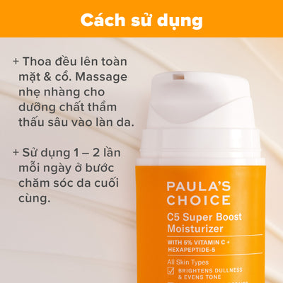 Kem dưỡng ẩm làm sáng da, tăng sinh collagen và giúp da mềm mịn với 5% Vitamin C C5 Super Boost Moisturizer