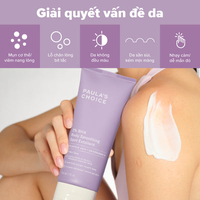 Kem dưỡng thể hỗ trợ giảm mụn và làm mịn da 2% BHA Body Smoothing Spot Exfoliant
