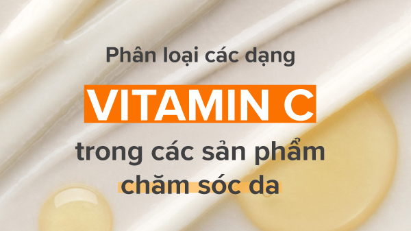 cac dang vitamin c trong my pham