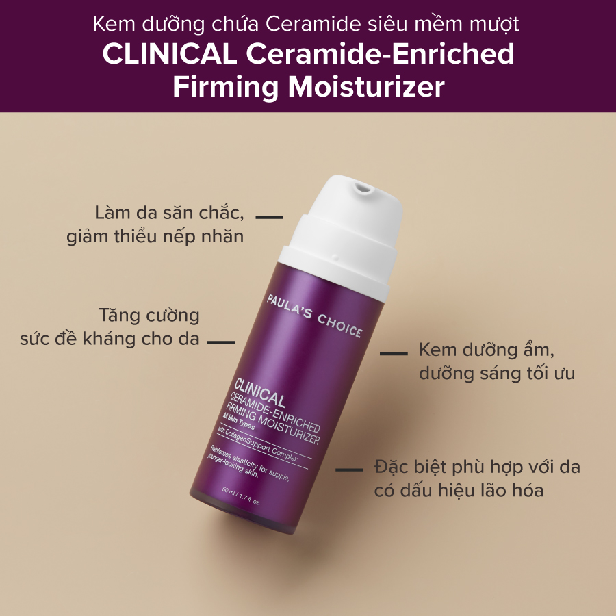 Kem dưỡng ẩm giúp săn chắc da tăng cường collagen Clinical Ceramide - Enriched  Firming Moisturizer - Paula's choice Việt Nam