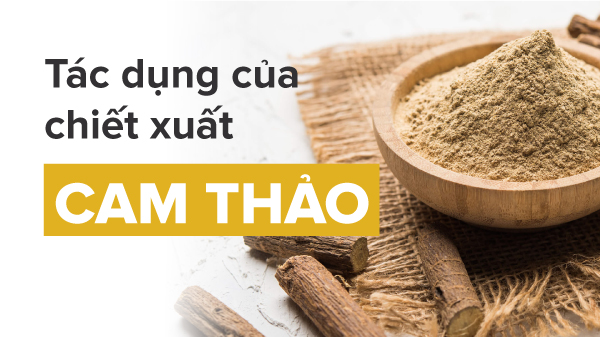 tac-dung-cua-chiet-xuat-cam-thao