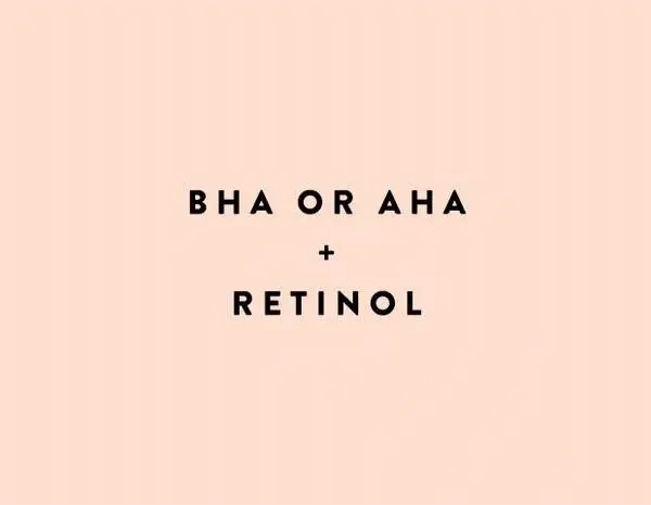 Cách sử dụng kết hợp retinol và AHA/BHA, cách sử dụng bha và retinol