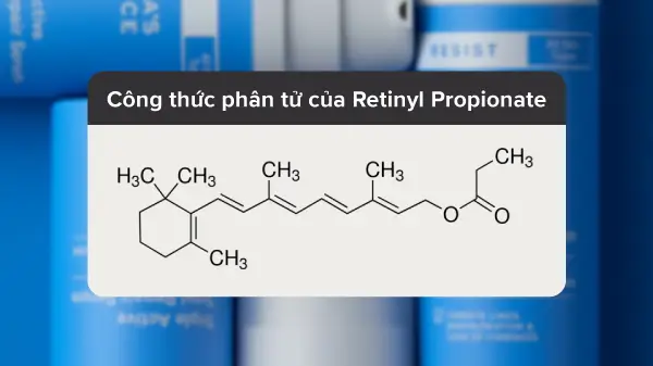 Retinyl Propionate là gì, công thức phân tử của Retinyl Propionate