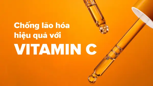 chống lão hóa da với Vitamin C, chống lão hóa da bằng vitamin C